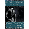 Creature Loving Volume 1: A Monster Erotica Collection - Paperback