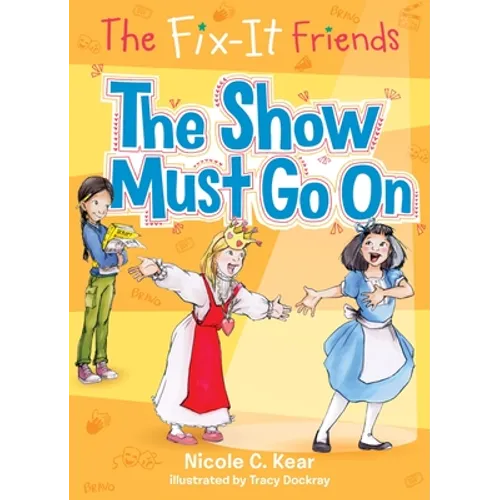 Fix-It Friends: The Show Must Go On - Paperback