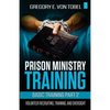 Prison Ministry Training Basic Training Part 2: Volunteer Recruiting, Training and Oversight - Paperback