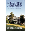 The McGavocks of Carnton Plantation: A Southern History - Hardcover