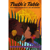 Truth's Table: Black Women's Musings on Life, Love, and Liberation - Hardcover