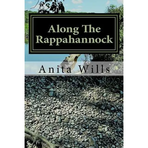 Along The Rappahannock: The Homeland of the Nanzatico (Nantaughtacund) Indian Nat - Paperback