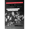 A Social History of Early Rock 'n' Roll in Germany: Hamburg from Burlesque to the Beatles, 1956-69 - Paperback