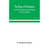 The Dawn Of Astronomy; A Study Of The Temple-Worship And Mythology Of The Ancient Egyptians - Hardcover