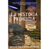 La Historia Prohibida: Las Tecnologías Prehistóricas, La Intervención Extraterrestre Y La Información Sobre Los Verdaderos Orígenes de la Civilización - Paperback