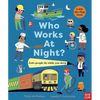 Who Works at Night? Jobs People Do While You Sleep - Board Book
