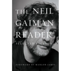 The Neil Gaiman Reader: Selected Fiction - Hardcover