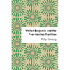 Walter Benjamin and the Post-Kantian Tradition - Paperback