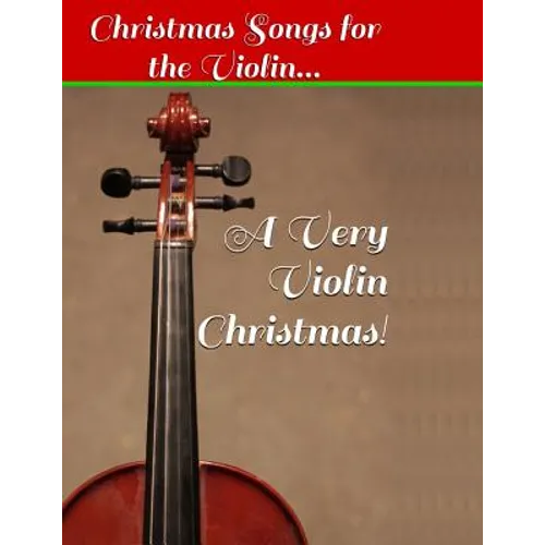 A Very Violin Christmas! - Christmas Songs for the Violin... - Paperback
