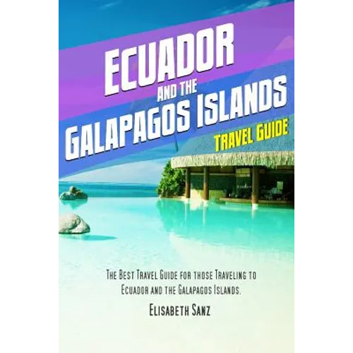 Ecuador and the Galapagos islands travel guide - Paperback