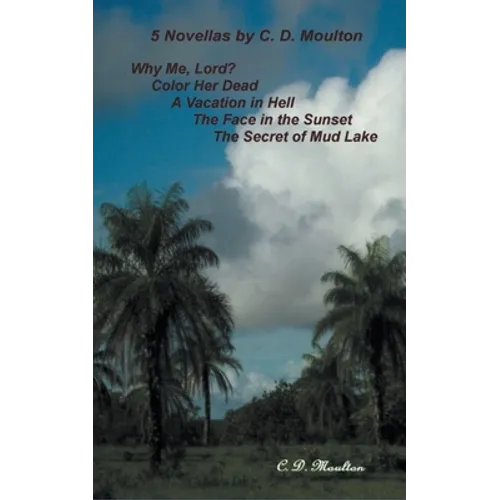 5 Novellas by C- D. Moulton - Paperback