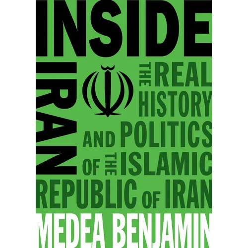 Inside Iran: The Real History and Politics of the Islamic Republic of Iran - Paperback