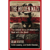The Hidden Nazi: The Untold Story of America's Deal with the Devil - Paperback