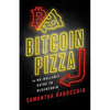 Bitcoin Pizza: The No-Bullshit Guide to Blockchain - Paperback