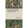 Sir Gawain and the Green Knight;The Original and Translated Version - Hardcover