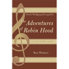 Erich Wolfgang Korngold's The Adventures of Robin Hood: A Film Score Guide - Paperback