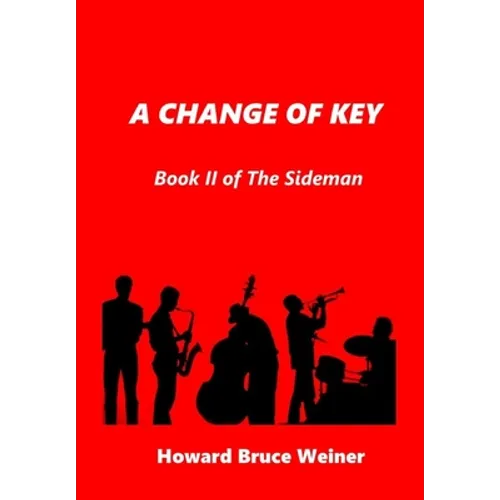 A Change of Key: Book II of The Sideman - Hardcover