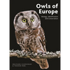 Owls of Europe: Biology, Identification and Conservation - Hardcover