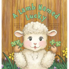 A Lamb Named Lucky - Hardcover