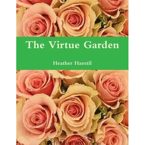 The Virtue Garden - Paperback