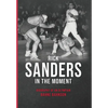 Sanders In The Moment - Hardcover