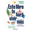 Este Libro Te Hará Vivir Más (O Por Lo Menos Mejor): Elige Buenos Hábitos, Adapta Tus Rutinas Y Mejora Tu Bienestar - Paperback