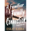 A Familiar Family Connection - Hardcover