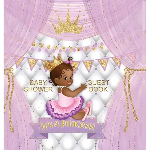 It's a Princess! Baby Shower Guest Book: Square Hardcover - Square Hardcover - Black Girl, Gold Crown, Purple Themed, Personalized Wishes, Parenting A - Hardcover