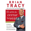 El Arte de Cerrar La Venta: La Clave Para Hacer Más Dinero Más Rápidamente En El Mundo de Las Ventas Profesionales = The Art of Closing the Sale - Paperback