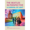 The Beatles in Perspective: A Carnival of Light - Paperback