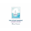The Littlest Sailboat: A Journey of the Soul - Paperback