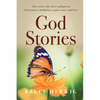 God Stories: True stories that show a glimpse of God's power, faithfulness, grace, mercy and love - Paperback