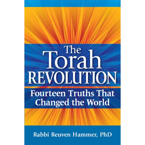 The Torah Revolution: Fourteen Truths That Changed the World - Hardcover