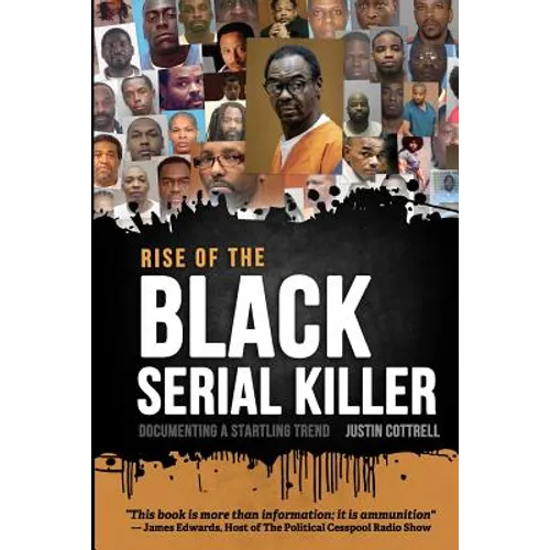 Rise of the Black Serial Killer: Documenting a Startling Trend - Paperback