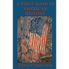 A First Book in American History - Hardcover