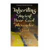 Inheriting the Ancient Near East after Alexander the Great: The Rise and Fall of the Seleucid Empire and the Ptolemaic Kingdom - Paperback