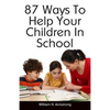87 Ways To Help Your Children In School - Paperback