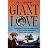 Giant Love: Edna Ferber, Her Best-Selling Novel of Texas, and the Making of a Classic American Film - Hardcover