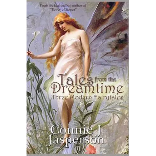 Tales From The Dreamtime: Three Modern Fairytales - Paperback