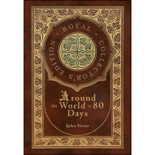 Around the World in 80 Days (Royal Collector's Edition) (Case Laminate Hardcover with Jacket) - Hardcover