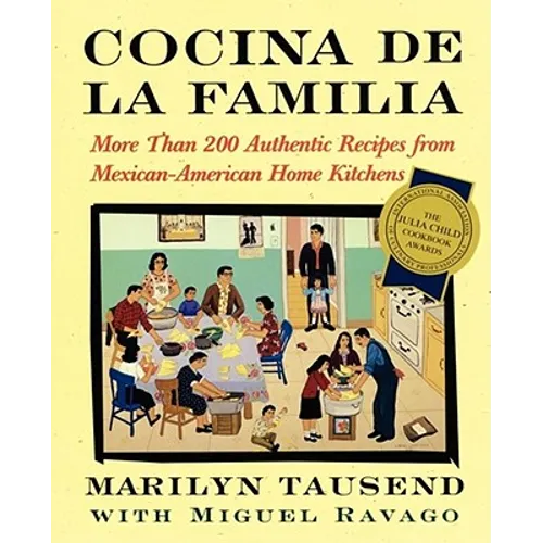 Cocina de la Familia: More Than 200 Authentic Recipes from Mexican-American Home Kitchens - Paperback
