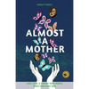 Almost a Mother: Love, Loss, and Finding Your People When Your Baby Dies - Paperback