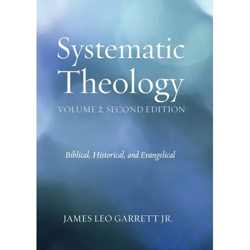 Systematic Theology, Volume 2, Second Edition - Hardcover