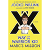 Marc's Mission: Way of the Warrior Kid - Hardcover