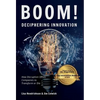 BOOM! Deciphering Innovation: How Disruption Drives Companies to Transform or Die - Hardcover