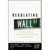Regulating Wall Street: The Dodd-Frank ACT and the New Architecture of Global Finance - Hardcover