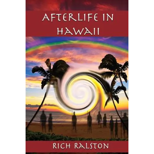 Afterlife in Hawaii: Stories and Experiences from a Spiritual Medium - Paperback
