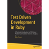 Test Driven Development in Ruby: A Practical Introduction to Tdd Using Problem and Solution Domain Analysis - Paperback