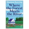 Where the Forest Meets the River - Paperback