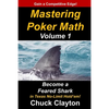 Mastering Poker Math: Become a Feared Shark in Texas No-Limit Hold'em - Paperback